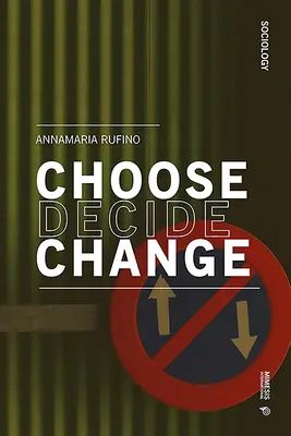 Wählen Entscheiden Verändern - Choose Decide Change