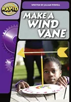 Rapid Phonics Stufe 3: Bau einer Windfahne (Sachbuch) - Rapid Phonics Step 3: Make a Wind Vane (Non-fiction)