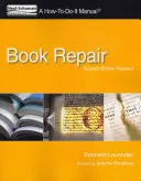 Buchreparatur: Ein Handbuch zum Reparieren, zweite überarbeitete Auflage - Book Repair: A How-To-Do-It Manual, Second Edition Revised