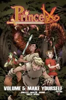 Prinzenlos Band 5: Mach dich selbst Teil 1 - Princeless Volume 5: Make Yourself Part 1