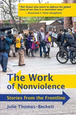 Die Arbeit der Gewaltlosigkeit: Geschichten von der Frontlinie - The Work of Nonviolence: Stories from the Frontline