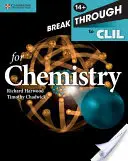 Breakthrough to CLIL for Chemistry Arbeitsbuch ab 14 Jahren - Breakthrough to CLIL for Chemistry Age 14+ Workbook