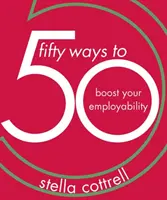 50 Wege zur Verbesserung Ihrer Beschäftigungsfähigkeit - 50 Ways to Boost Your Employability