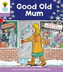 Oxford-Lesebaum: Stufe 1+: Gemusterte Geschichten: Die gute alte Mutti - Oxford Reading Tree: Level 1+: Patterned Stories: Good Old Mum