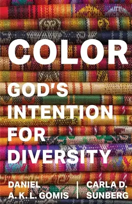 Farbe: Gottes Absicht für die Vielfalt - Color: God's Intention for Diversity