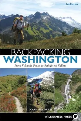 Rucksacktour durch Washington: Von vulkanischen Gipfeln zu Regenwaldtälern - Backpacking Washington: From Volcanic Peaks to Rainforest Valleys