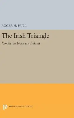 Das irische Dreieck: Der Konflikt in Nordirland - The Irish Triangle: Conflict in Northern Ireland