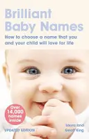 Brillante Babynamen - Wie Sie einen Namen wählen, den Sie und Ihr Kind ein Leben lang lieben werden - Brilliant Baby Names - How To Choose a Name that you and your child will love for life