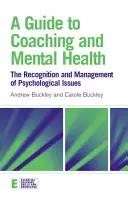 Ein Leitfaden für Coaching und psychische Gesundheit: Erkennung und Management von psychologischen Problemen - A Guide to Coaching and Mental Health: The Recognition and Management of Psychological Issues