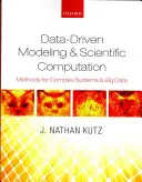 Datengetriebene Modellierung und wissenschaftliches Rechnen: Methoden für komplexe Systeme & Big Data - Data-Driven Modeling & Scientific Computation: Methods for Complex Systems & Big Data