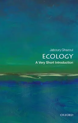 Ökologie: Eine sehr kurze Einführung - Ecology: A Very Short Introduction