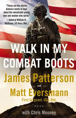 Spaziergang in meinen Kampfstiefeln: Wahre Geschichten von Amerikas tapfersten Kriegern - Walk in My Combat Boots: True Stories from America's Bravest Warriors