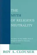 Der Mythos der religiösen Neutralität, überarbeitete Ausgabe: Ein Essay über die verborgene Rolle des religiösen Glaubens in Theorien - The Myth of Religious Neutrality, Revised Edition: An Essay on the Hidden Role of Religious Belief in Theories