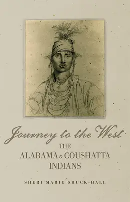 Reise in den Westen: Die Alabama- und Coushatta-Indianer - Journey to the West: The Alabama and Coushatta Indians