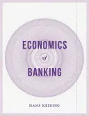 Die Wirtschaft des Bankwesens - Economics of Banking