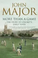 Mehr als nur ein Spiel: Die Geschichte der frühen Jahre des Cricket - More Than a Game: The Story of Cricket's Early Years