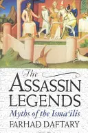 Die Assassinen-Legenden: Mythen der Ismaeliten - The Assassin Legends: Myths of the Isma'ilis