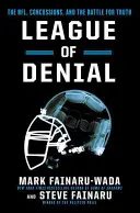 Liga der Verleugnung: Die NFL, Gehirnerschütterungen und der Kampf um die Wahrheit - League of Denial: The Nfl, Concussions, and the Battle for Truth