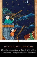 Das ultimative Streben in den Künsten der Gelehrsamkeit: Ein Kompendium des Wissens aus der klassischen islamischen Welt - The Ultimate Ambition in the Arts of Erudition: A Compendium of Knowledge from the Classical Islamic World