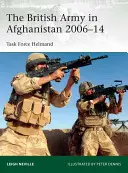 Die britische Armee in Afghanistan 2006-14: Task Force Helmand - The British Army in Afghanistan 2006-14: Task Force Helmand