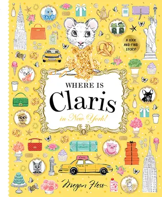 Wo ist Claris in New York: Claris: Eine Geschichte zum Suchen und Finden! - Where Is Claris in New York: Claris: A Look-And-Find Story!