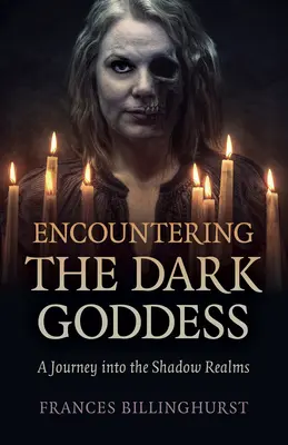 Die Begegnung mit der dunklen Göttin: Eine Reise in die Schattenreiche - Encountering the Dark Goddess: A Journey Into the Shadow Realms