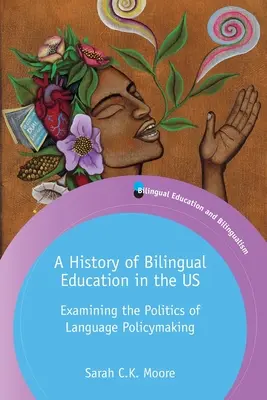 Eine Geschichte der zweisprachigen Erziehung in den USA: Eine Untersuchung der Politik der Sprachenpolitik - A History of Bilingual Education in the US: Examining the Politics of Language Policymaking