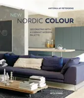 Neue nordische Farbe: Dekorieren mit einer lebendigen, modernen Palette - New Nordic Colour: Decorating with a Vibrant Modern Palette