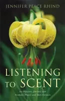 Den Düften lauschen: Eine Duftreise mit aromatischen Pflanzen und ihren Extrakten - Listening to Scent: An Olfactory Journey with Aromatic Plants and Their Extracts