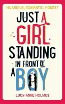 Nur ein Mädchen, das vor einem Jungen steht - Just a Girl, Standing in Front of a Boy