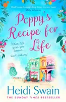 Poppy's Rezept für das Leben: Gönnen Sie sich das herrlich aufmunternde neue Buch der Sunday Times-Bestsellerautorin! - Poppy's Recipe for Life: Treat Yourself to the Gloriously Uplifting New Book from the Sunday Times Bestselling Author!