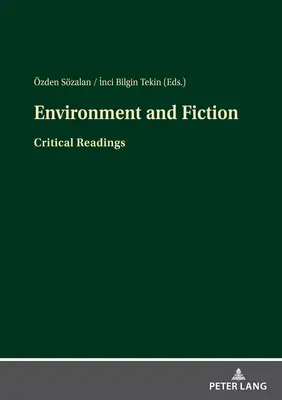 Umwelt und Fiktion: Kritische Lektüre - Environment and Fiction: Critical Readings