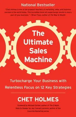 Die ultimative Verkaufsmaschine: Turbolader für Ihr Geschäft mit unnachgiebiger Konzentration auf 12 Schlüsselstrategien - The Ultimate Sales Machine: Turbocharge Your Business with Relentless Focus on 12 Key Strategies