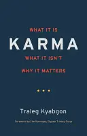 Karma: Was es ist, was es nicht ist und warum es wichtig ist - Karma: What It Is, What It Isn't, Why It Matters