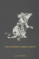 Wie die Wirtschaft die Wissenschaft prägt - How Economics Shapes Science