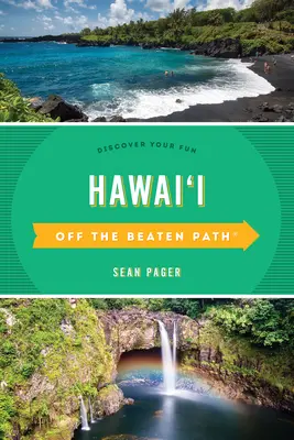 Hawaii abseits der ausgetretenen Pfade: Entdecke deinen Spaß - Hawaii Off the Beaten Path(r): Discover Your Fun