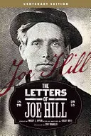 Die Briefe von Joe Hill: Hundertjährige Ausgabe - The Letters of Joe Hill: Centenary Edition