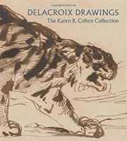 Delacroix-Zeichnungen: Die Sammlung Karen B. Cohen - Delacroix Drawings: The Karen B. Cohen Collection