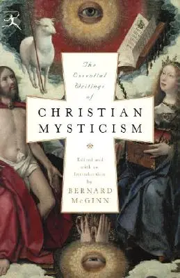 Die wesentlichen Schriften der christlichen Mystik - The Essential Writings of Christian Mysticism