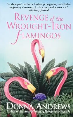 Die Rache der schmiedeeisernen Flamingos - Revenge of the Wrought-Iron Flamingos