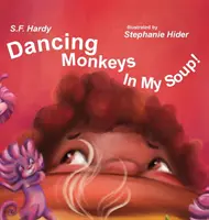 Tanzende Affen in meiner Suppe - Dancing Monkeys in My Soup