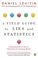 Feldführer für Lügen und Statistiken - Ein Neurowissenschaftler erklärt, wie man eine komplexe Welt verstehen kann - Field Guide to Lies and Statistics - A Neuroscientist on How to Make Sense of a Complex World