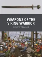 Die Waffen des Wikingerkriegers - Weapons of the Viking Warrior