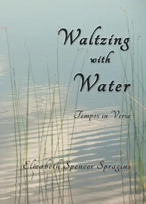 Walzer mit Wasser: Tempi in Versen - Waltzing with Water: Tempos in Verse