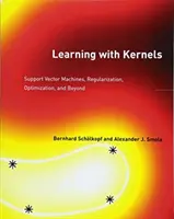 Lernen mit Kernen: Support-Vektor-Maschinen, Regularisierung, Optimierung und mehr - Learning with Kernels: Support Vector Machines, Regularization, Optimization, and Beyond