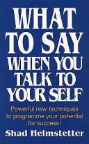 Was Sie sagen sollten, wenn Sie mit sich selbst reden - What to Say When You Talk to Yourself