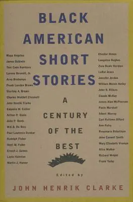 Schwarze amerikanische Kurzgeschichten: Ein Jahrhundert der besten - Black American Short Stories: A Century of the Best