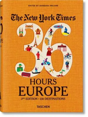 Die New York Times 36 Stunden. Europa. 3. Auflage - The New York Times 36 Hours. Europe. 3rd Edition