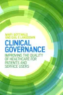 Klinische Führung: Verbesserung der Qualität der Gesundheitsversorgung für Patienten und Dienstleistungsnutzer - Clinical Governance: Improving the quality of healthcare for patients and service users