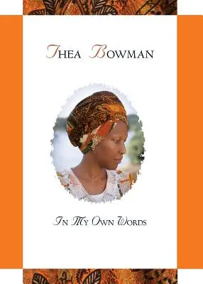 Thea Bowman: In meinen eigenen Worten - Thea Bowman: In My Own Words